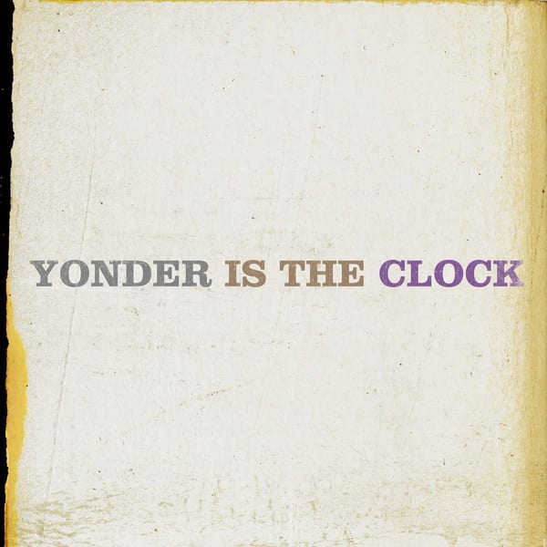 Yonder Is the Clock cover