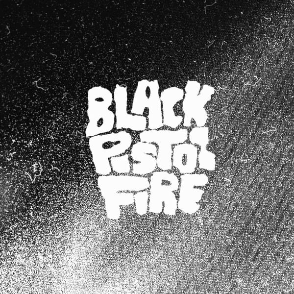 Black Pistol Fire cover