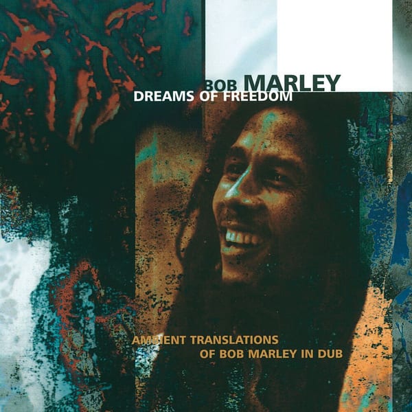 Dreams Of Freedom (Ambient Translations Of Bob Marley In Dub) cover