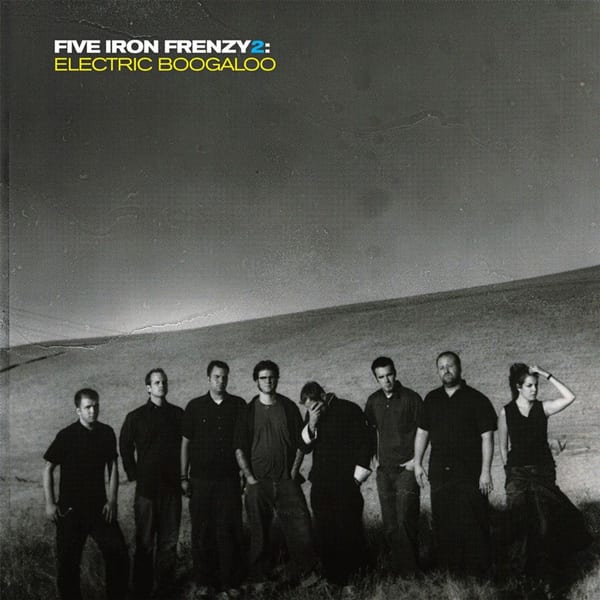 Five Iron Frenzy 2: Electric Boogaloo cover