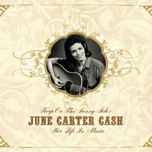 Keep on the Sunny Side: June Carter Cash – Her Life in Music cover