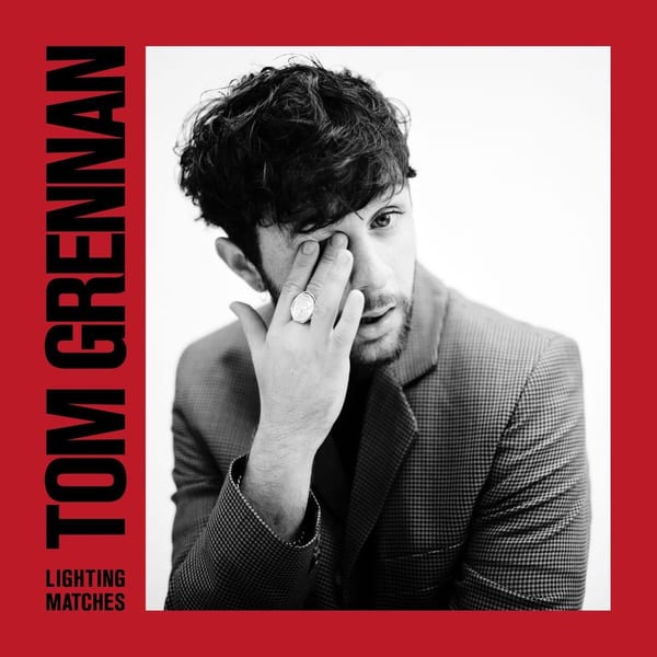 Found What I've Been Looking For by Tom Grennan