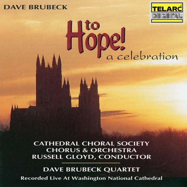 Dave Brubeck: To Hope! A Celebration (Live at the Washington National Cathedral, Washington, D.C. / June 12, 1995) cover