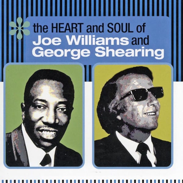 The Heart and Soul of Joe Williams and George Shearing cover