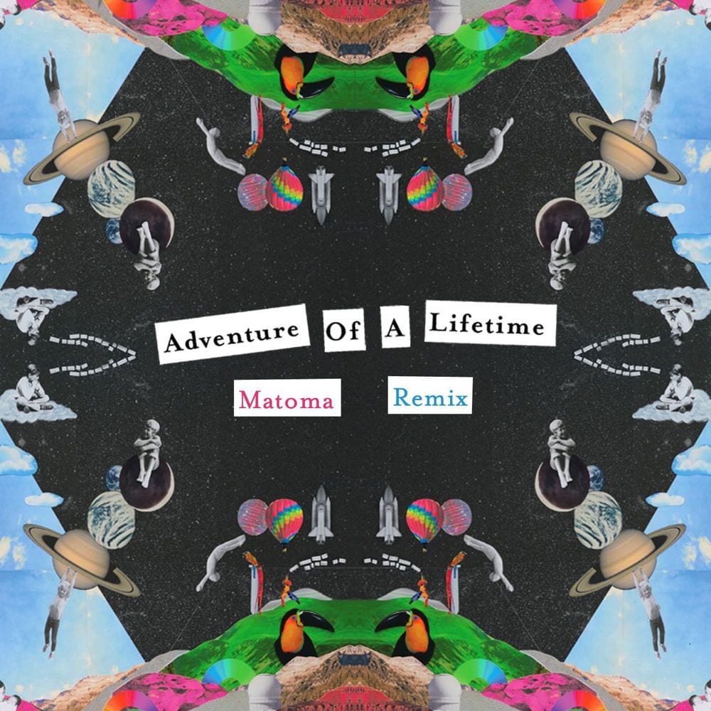 Adventure of a Lifetime (Matoma Remix) cover