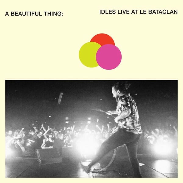 A Beautiful Thing: IDLES Live at Le Bataclan cover