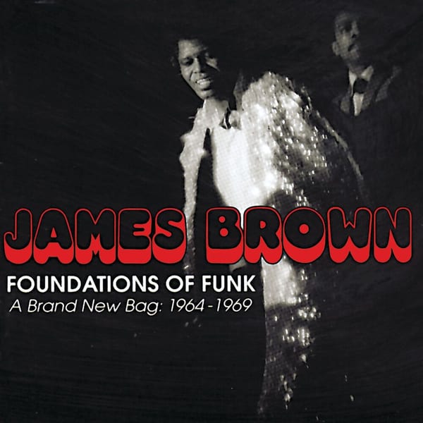 Foundations Of Funk: A Brand New Bag: 1964-1969 cover
