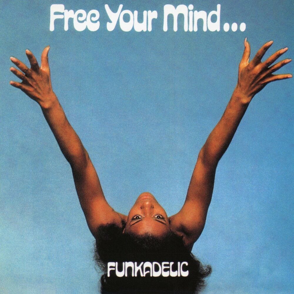 Free Your Mind...And Your Ass Will Follow album cover artwork