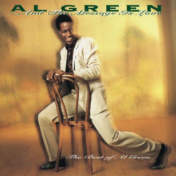 ... And The Message Is Love - The Best Of Al Green cover