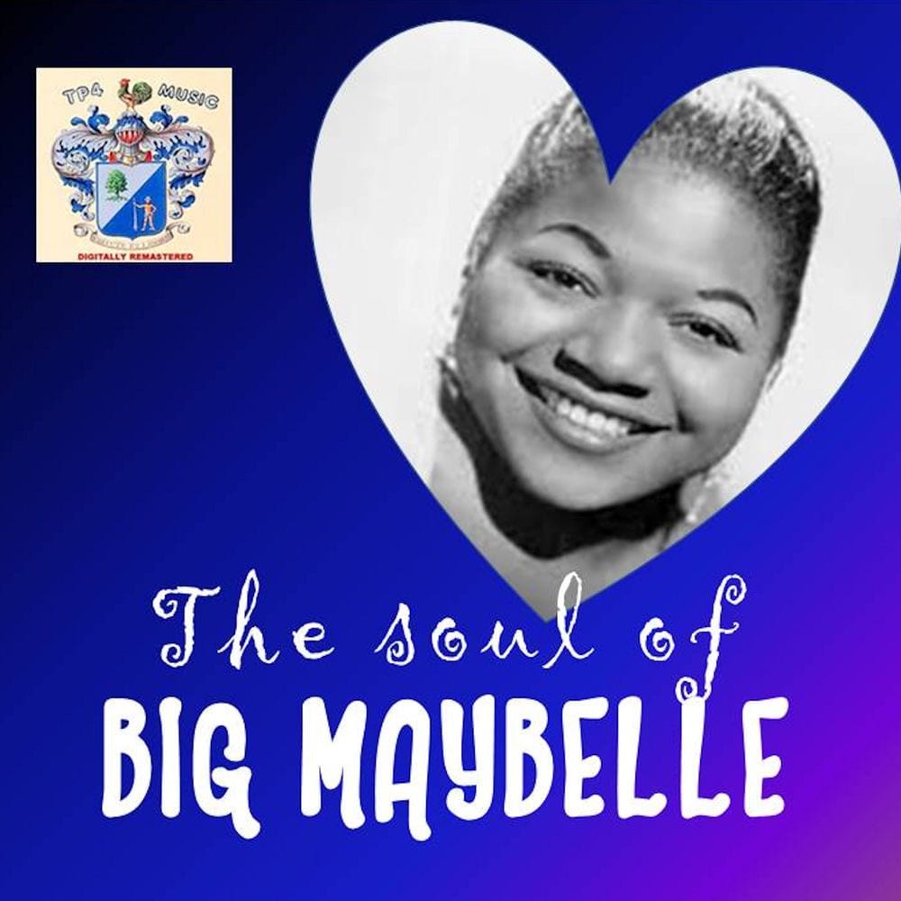 The Soul of Big Maybelle