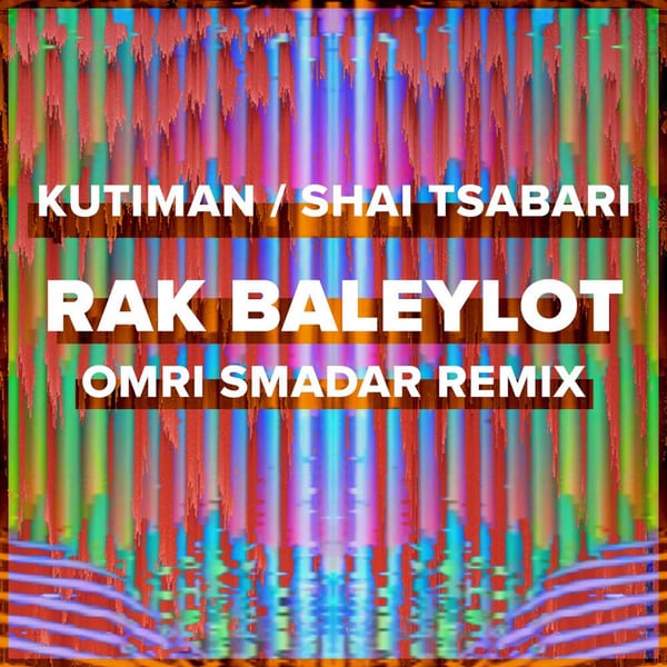 Rak Baleylot (Omri Smadar Remix) cover