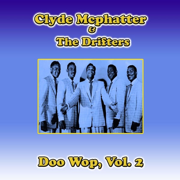 Clyde Mcphatter & the Drifters Doo Wop, Vol. 2 cover