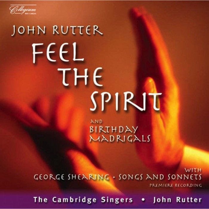 Rutter: Feel the Spirit / Birthday Madrigals / Shearing: Songs and Sonnets cover