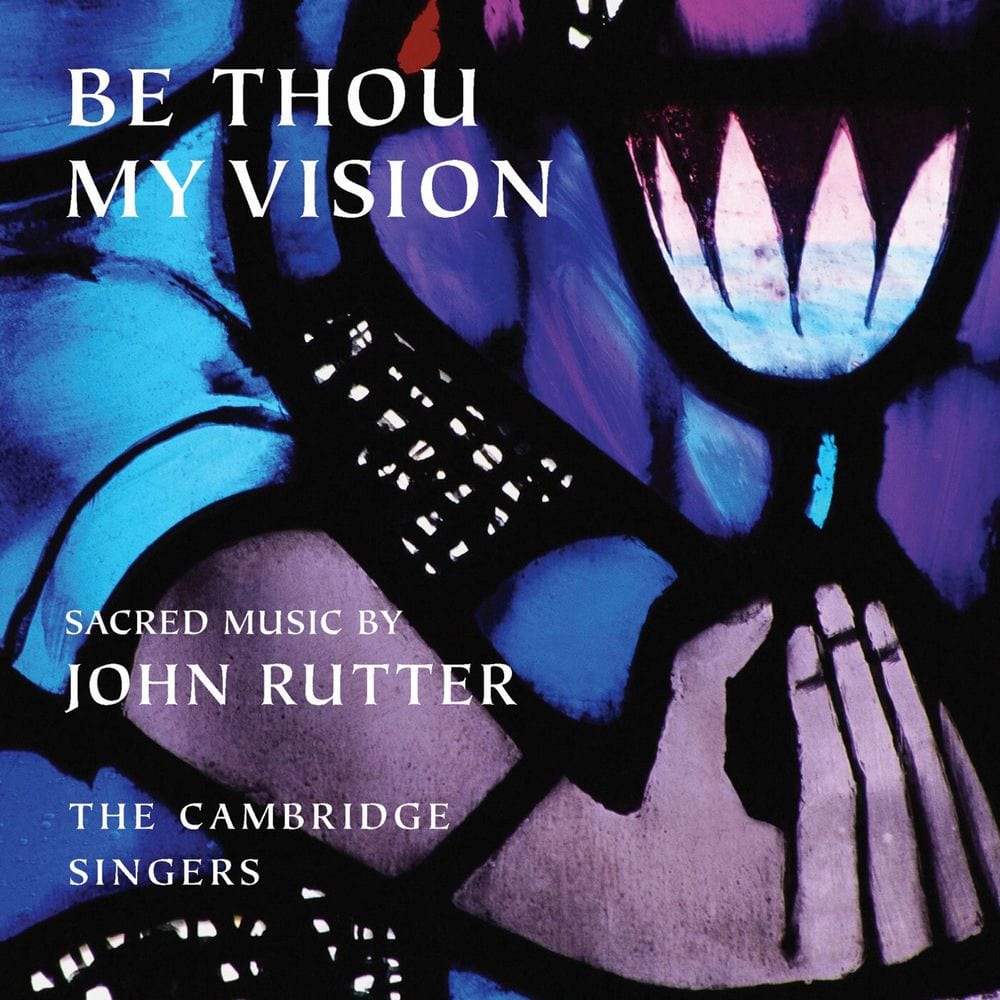Be Thou My Vision: Sacred Music by John Rutter cover