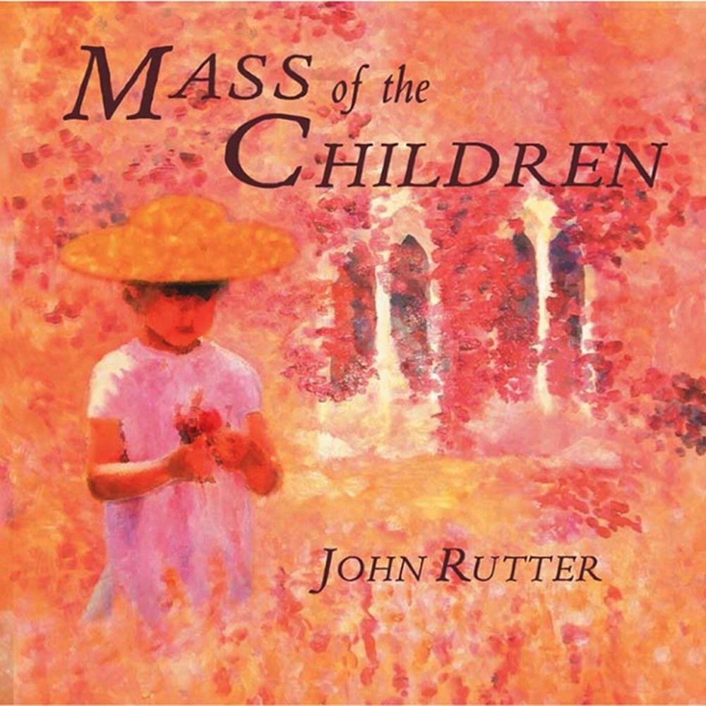 Rutter: Mass of the Children & Other Works cover