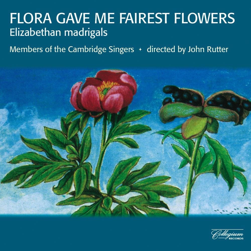Flora Gave Me Fairest Flowers: Elizabethan Madrigals cover