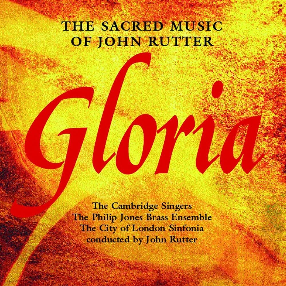 Gloria: The Sacred Music Of John Rutter cover
