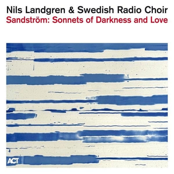 Sandström: Sonnets of Darkness and Love (Live) cover
