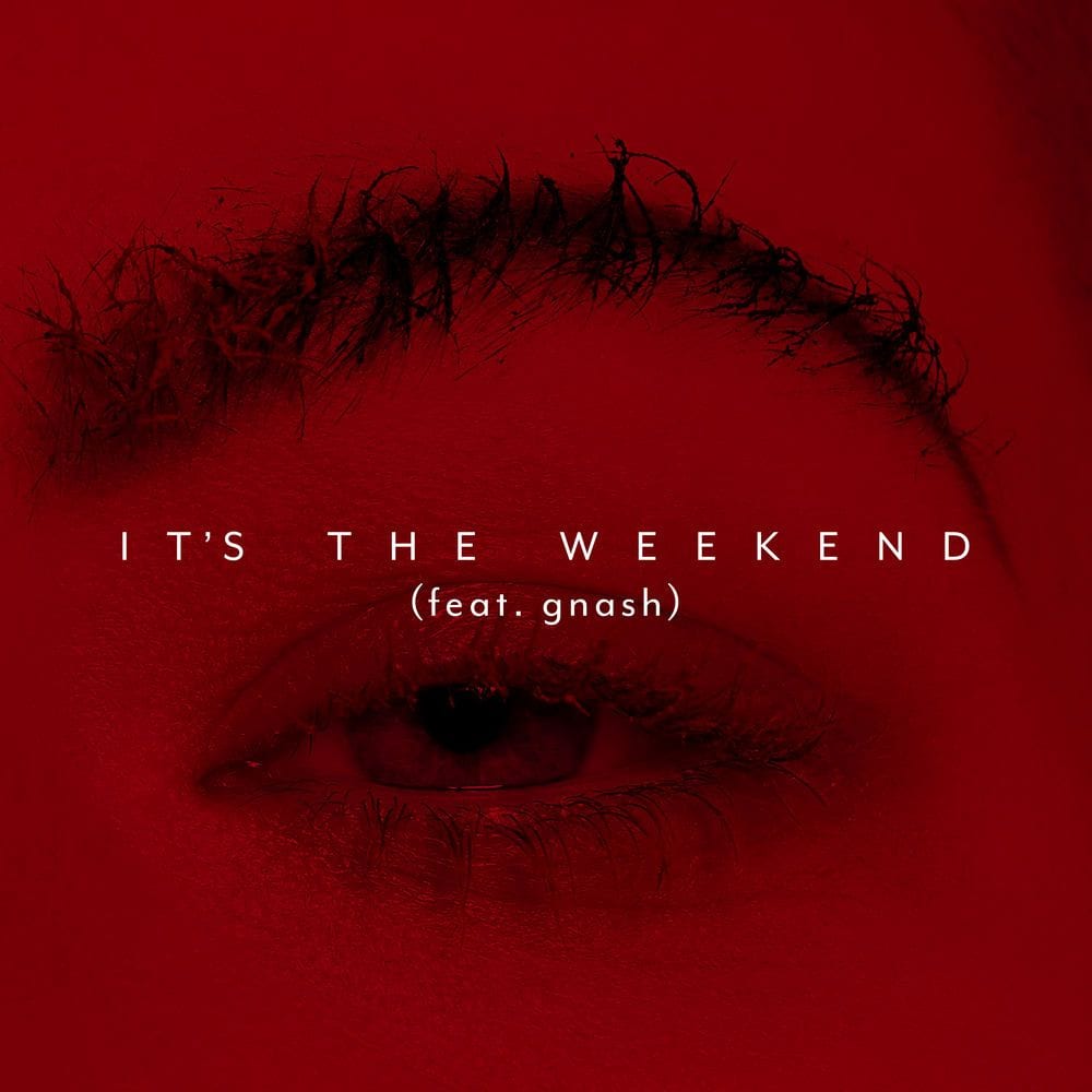 It's the Weekend (feat. gnash) cover