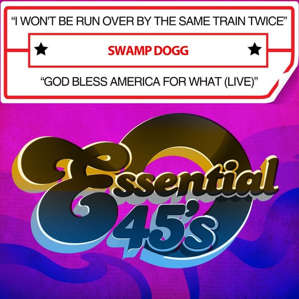 I Won't Be Run over by the Same Train Twice / God Bless America for What (Live) [Digital 45] cover