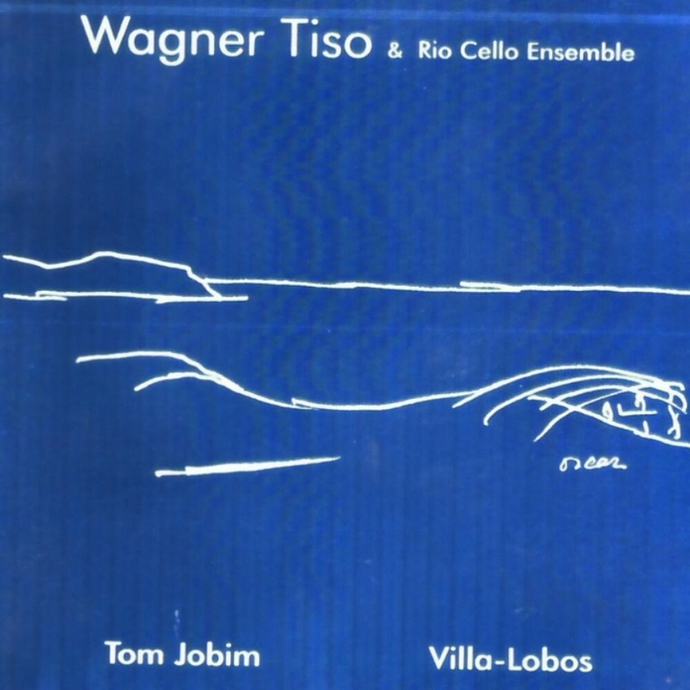 Tom Jobim & Heitor Villa-Lobos: Wagner Tiso & Rio Cello Ensemble cover