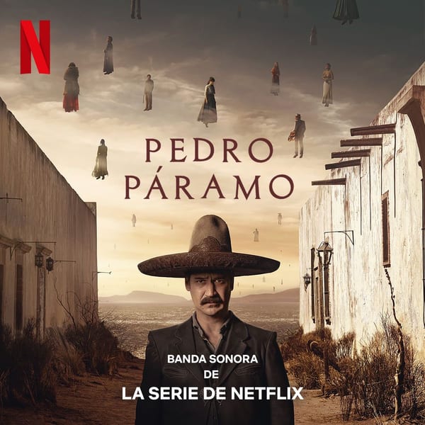 Pedro Páramo (Banda sonora de la serie de Netflix) cover