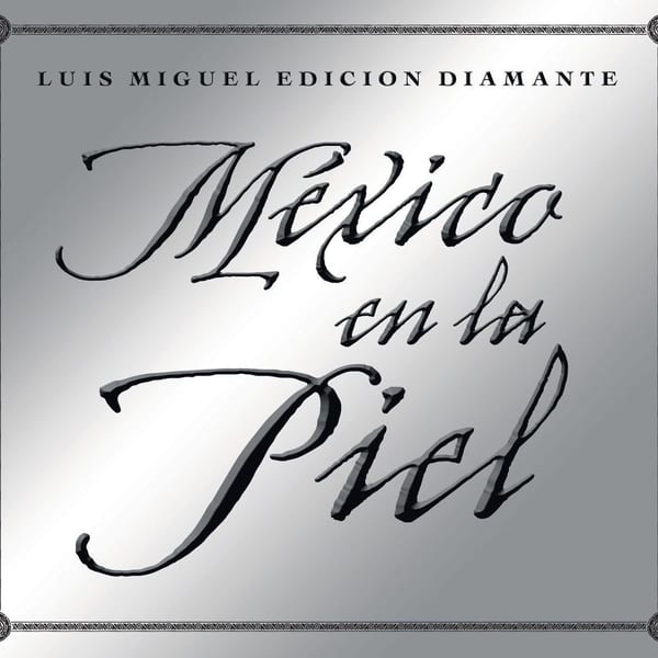 Mexico en la Piel (edicion diamante) cover