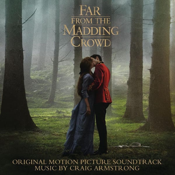 Far from the Madding Crowd (Original Motion Picture Soundtrack) cover