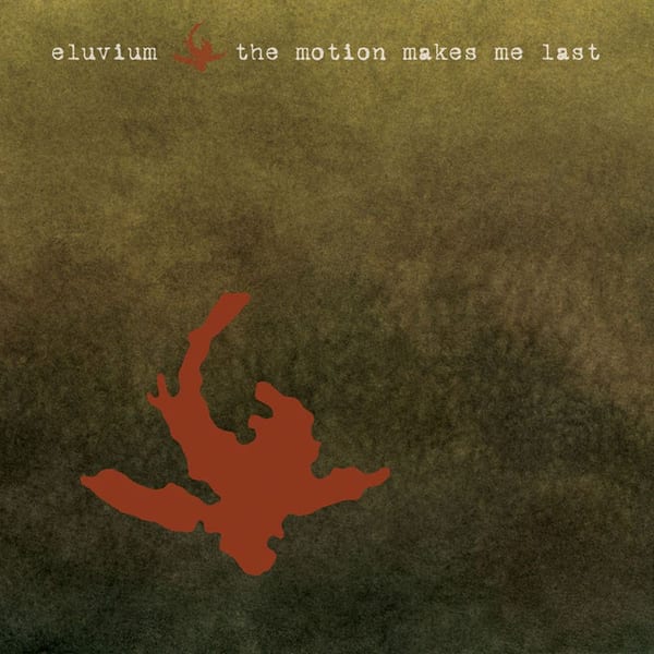 The Motion Makes Me Last cover