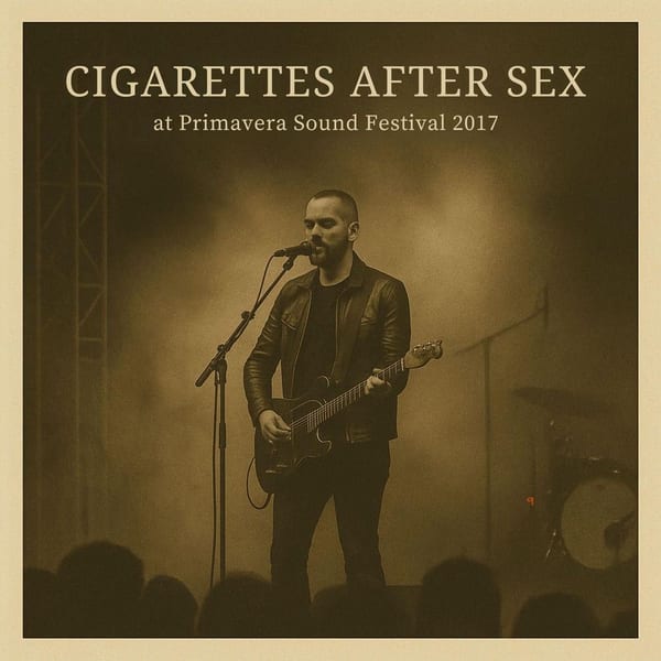Cigarettes After Sex at Primavera Sound Festival 2017 cover