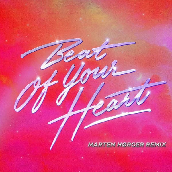 Beat Of Your Heart (Marten Hørger Remix) cover
