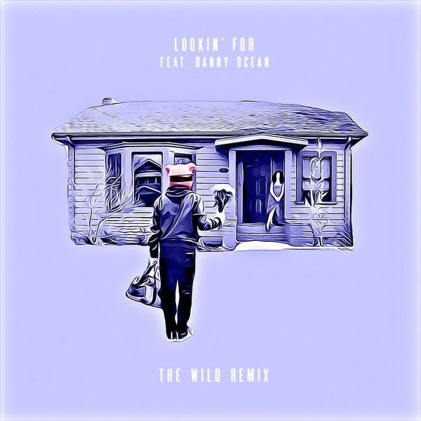 Lookin' For (The Wild Remix) cover