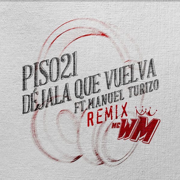 Déjala Que Vuelva (MC WM Remix) cover