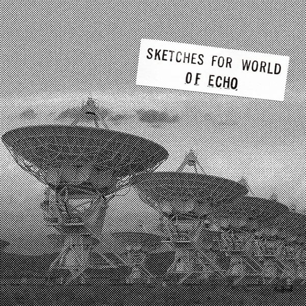 Sketches For World Of Echo: June 25 1984 Live At Ei (Live) cover