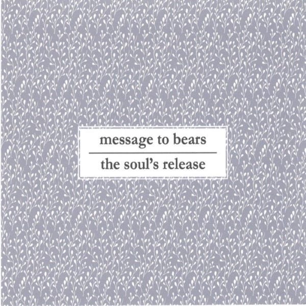 Message to Bears / The Soul's Release Split cover
