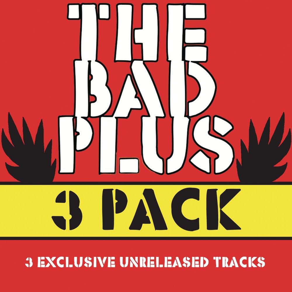 The Bad Plus 3 Pak cover