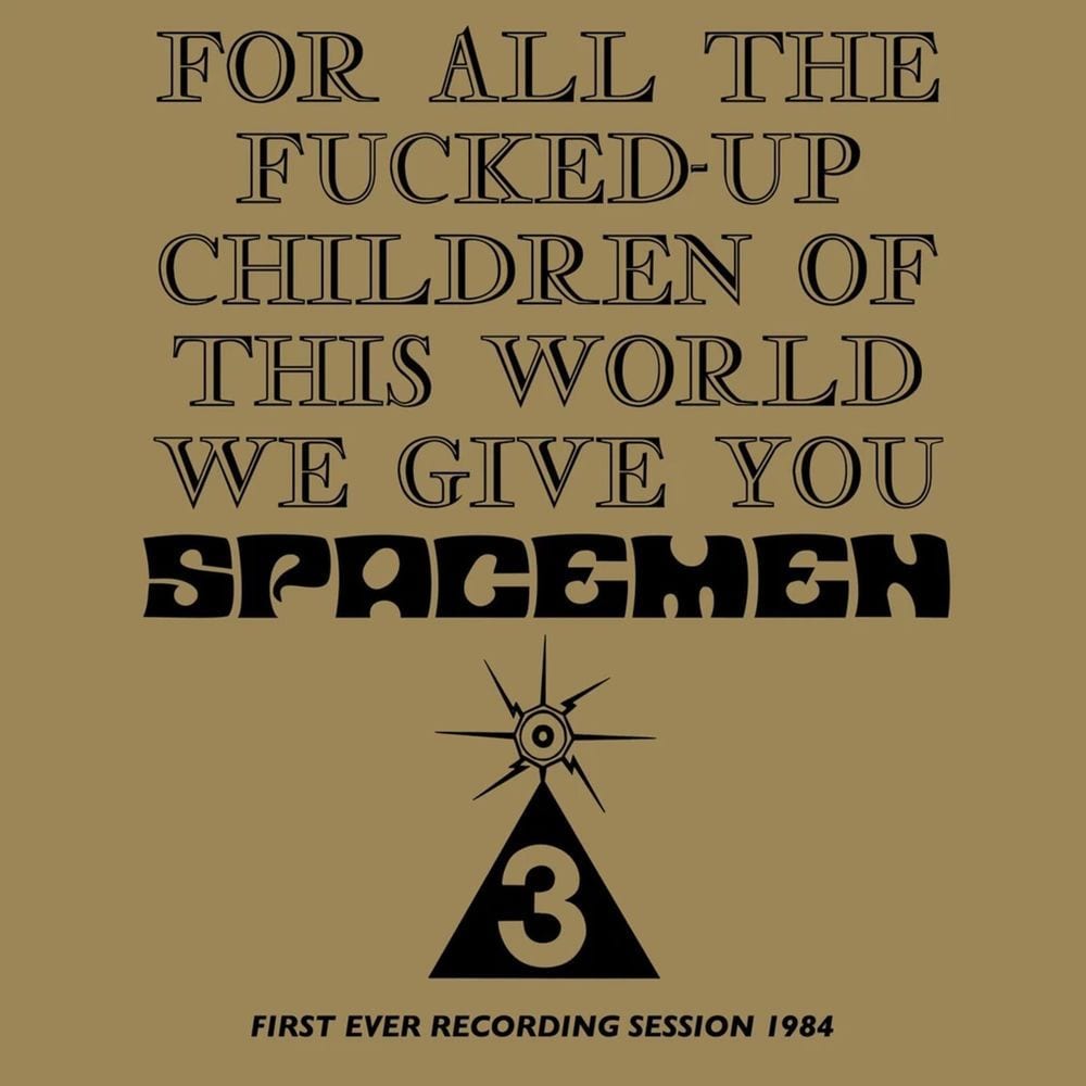 For All The Fucked-Up Children Of This World We Give You Spacemen 3 (First Ever Recording Session, 1984) cover