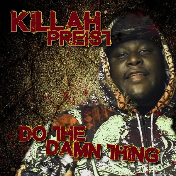 Killah Priest - Do The Damn Thing cover