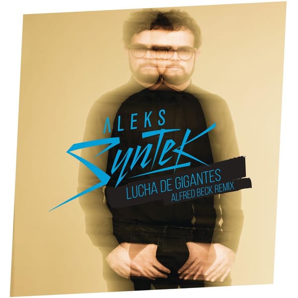 Lucha de Gigantes (Aleks Syntek / Alfred Beck Remix) cover