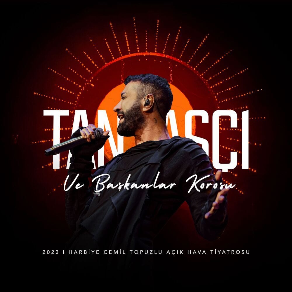 Tan Taşçı Ve Başkanlar Korosu (Live from Harbiye Açıkhava Tiyatrosu) cover