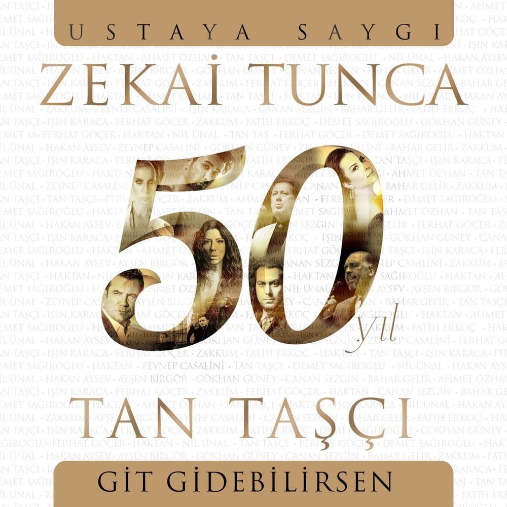 Git Gidebilirsen (Zekai Tunca 50. Yıl Ustaya Saygı) cover