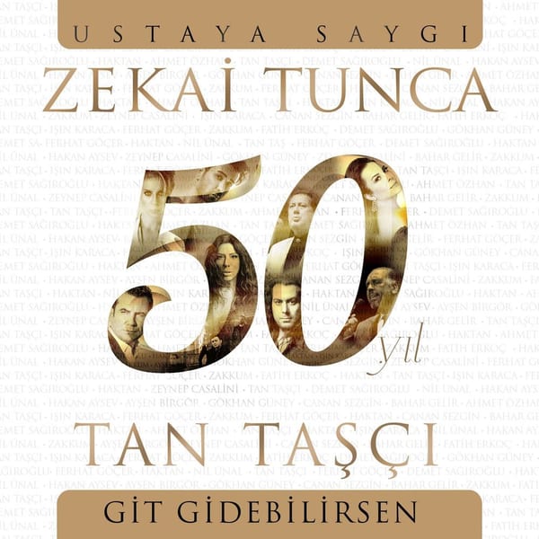 Git Gidebilirsen (Zekai Tunca 50. Yıl Ustaya Saygı) cover
