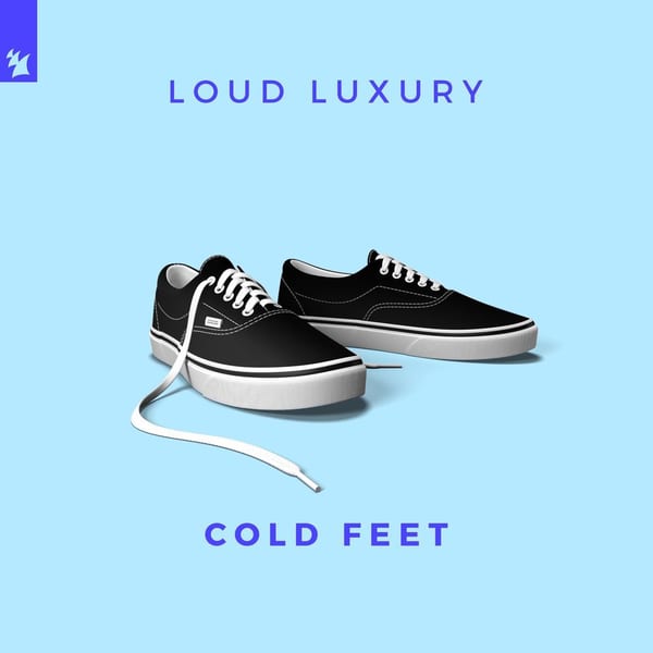 Cold Feet by Loud Luxury