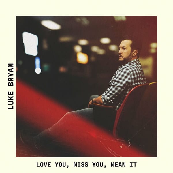Love You, Miss You, Mean It cover