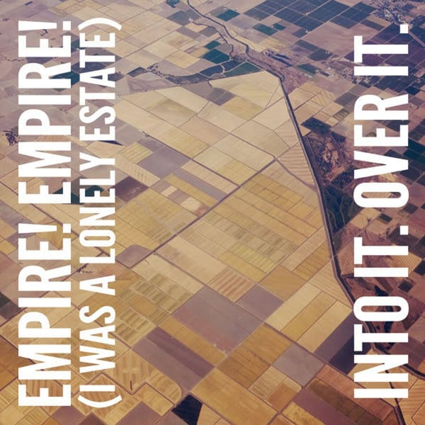 Empire! Empire! (I Was a Lonely Estate) / Into It. Over It. album cover