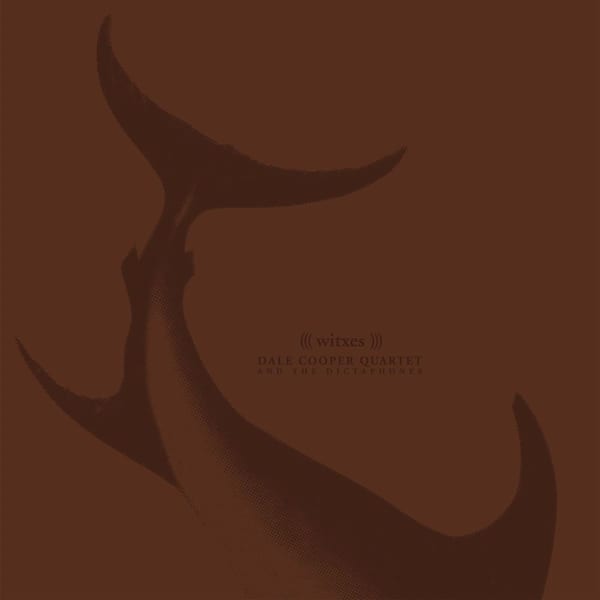 The Dale Cooper Quartet / Witxes cover