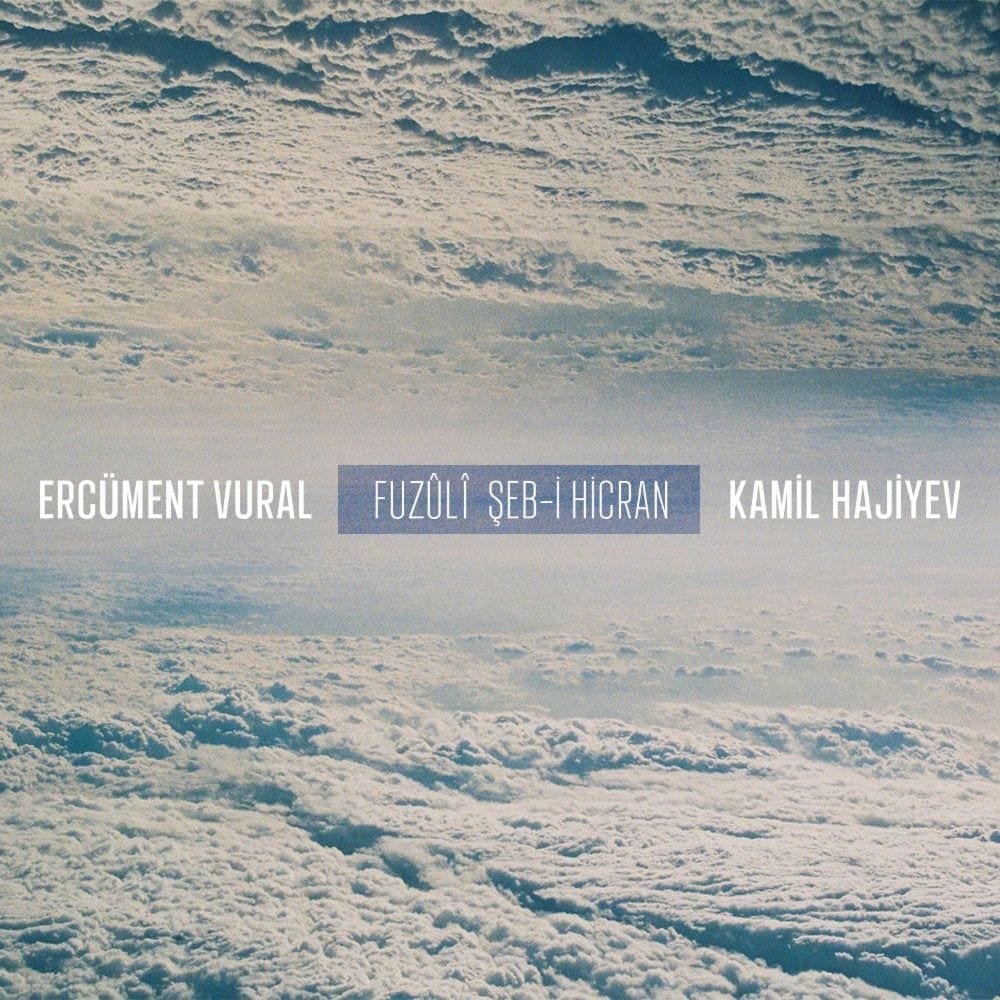 Şeb-i Hicran (feat. Ercüment Vural & Kamil Hajiyev) cover