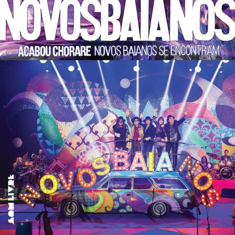 Acabou Chorare - Novos Baianos Se Encontram (Ao Vivo) cover