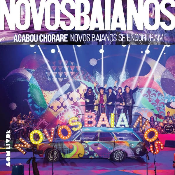 Acabou Chorare - Novos Baianos Se Encontram (Ao Vivo) cover