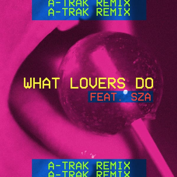 What Lovers Do (A-Trak Remix) cover